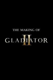 The Making of Gladiator II